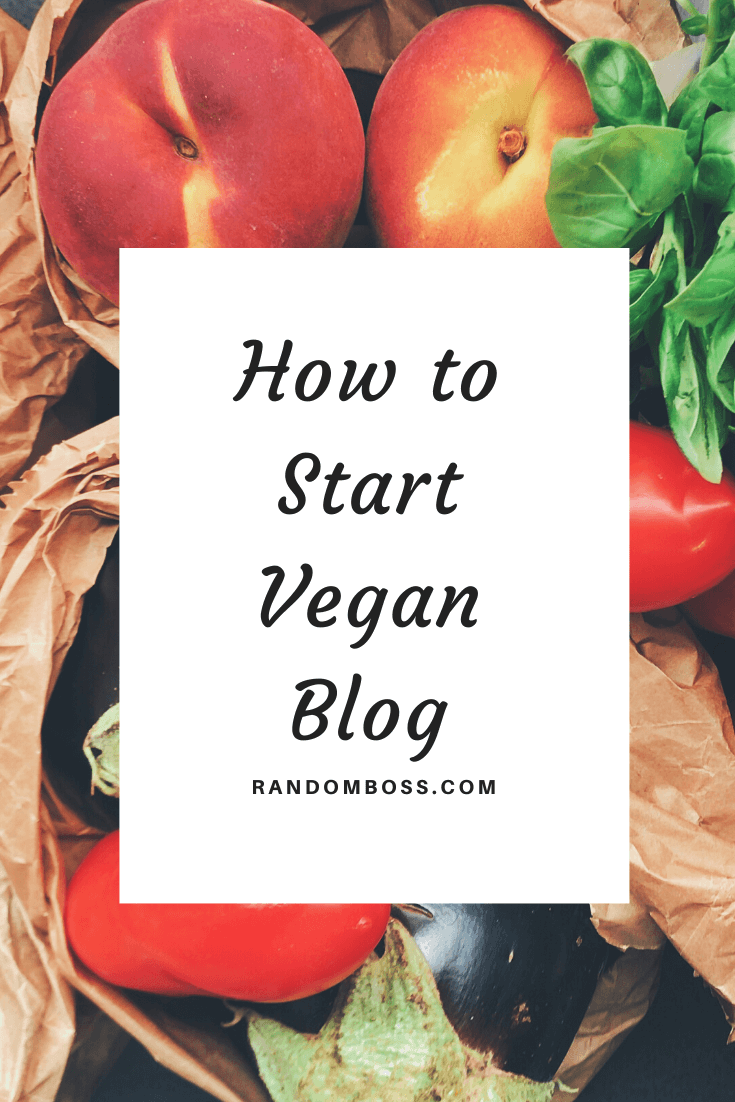 how to start a vegan blog