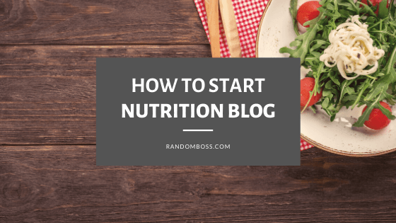 how to start a nutrition blog