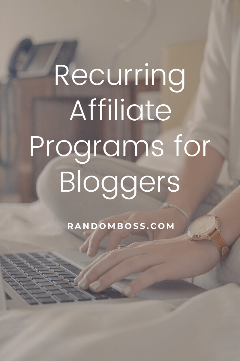 Recurring Affiliate Programs for Bloggers